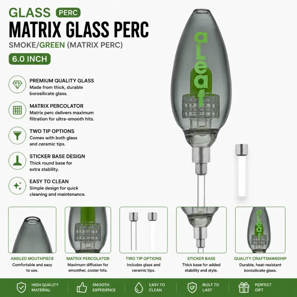 aLeaf SMOKE/GREEN/(GLASS/PERC) MATRIX